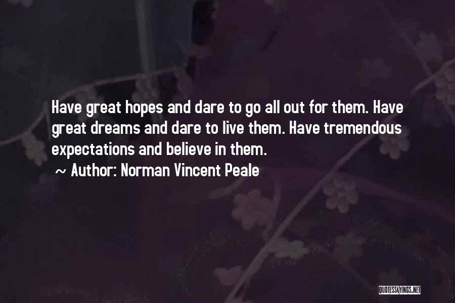 Live And Dream Quotes By Norman Vincent Peale