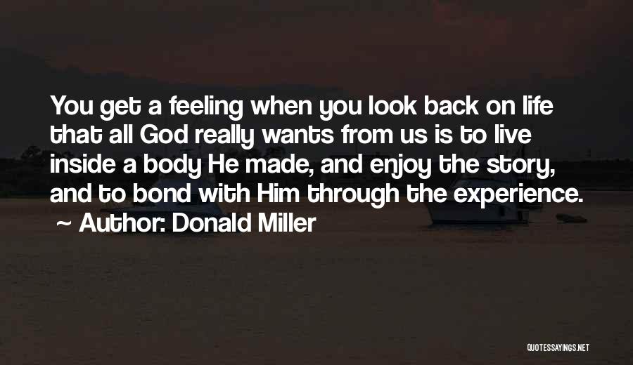 Live And Enjoy Life Quotes By Donald Miller