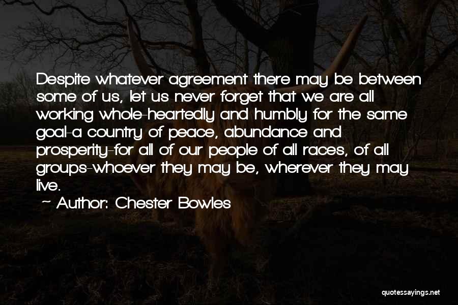 Live And Forget Quotes By Chester Bowles