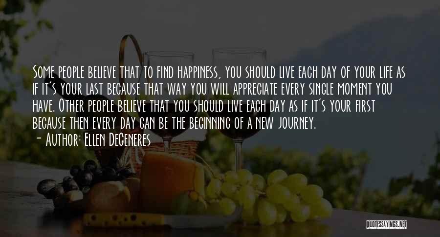 Live And Happiness Quotes By Ellen DeGeneres