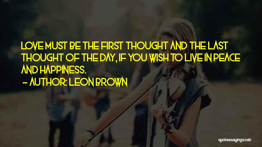 Live And Happiness Quotes By Leon Brown