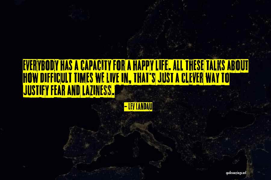 Live And Happy Quotes By Lev Landau Live And Happy Quotes By Lev Landau