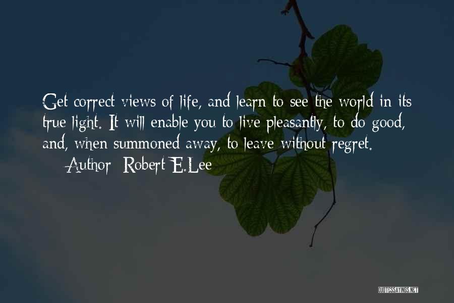 Live And Learn Life Quotes By Robert E.Lee