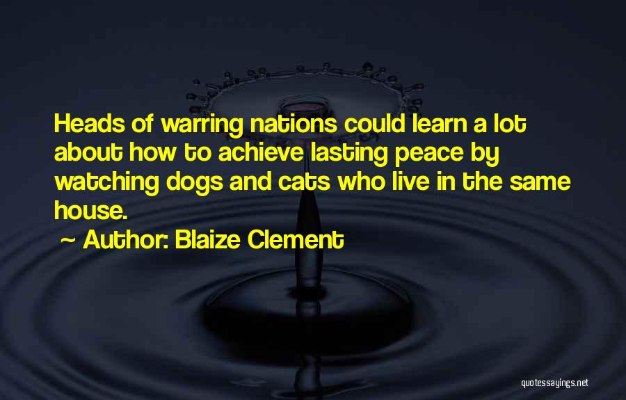 Live And Learn Quotes By Blaize Clement