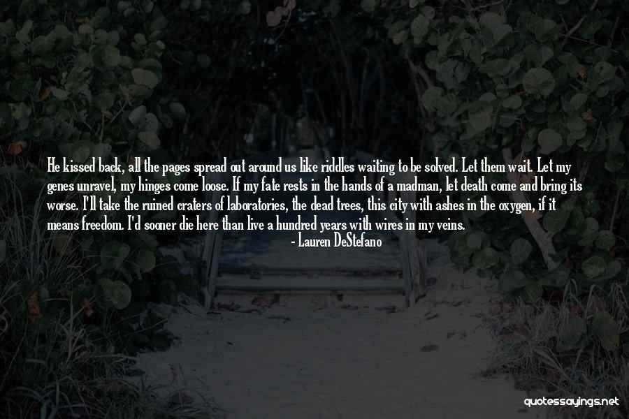 Live And Let Die Quotes By Lauren DeStefano Live And Let Die Quotes By Lauren DeStefano