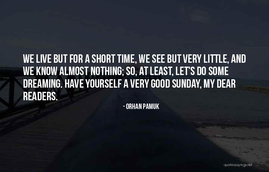 Live And Let Live Short Quotes By Orhan Pamuk