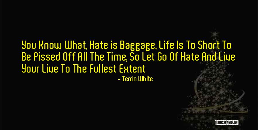 Live And Let Live Short Quotes By Terrin White