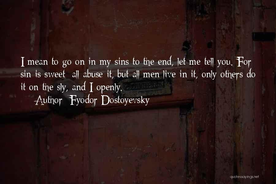 Live And Let Others Live Quotes By Fyodor Dostoyevsky
