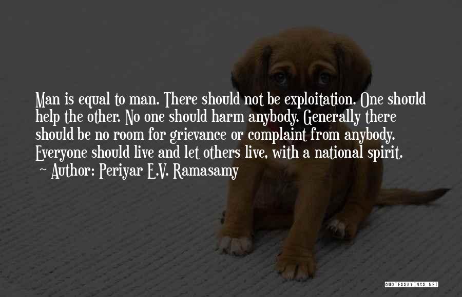 Live And Let Others Live Quotes By Periyar E.V. Ramasamy
