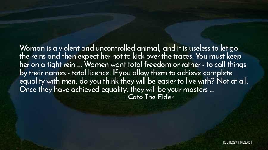Live And Let Them Live Quotes By Cato The Elder Live And Let Them Live Quotes By Cato The Elder