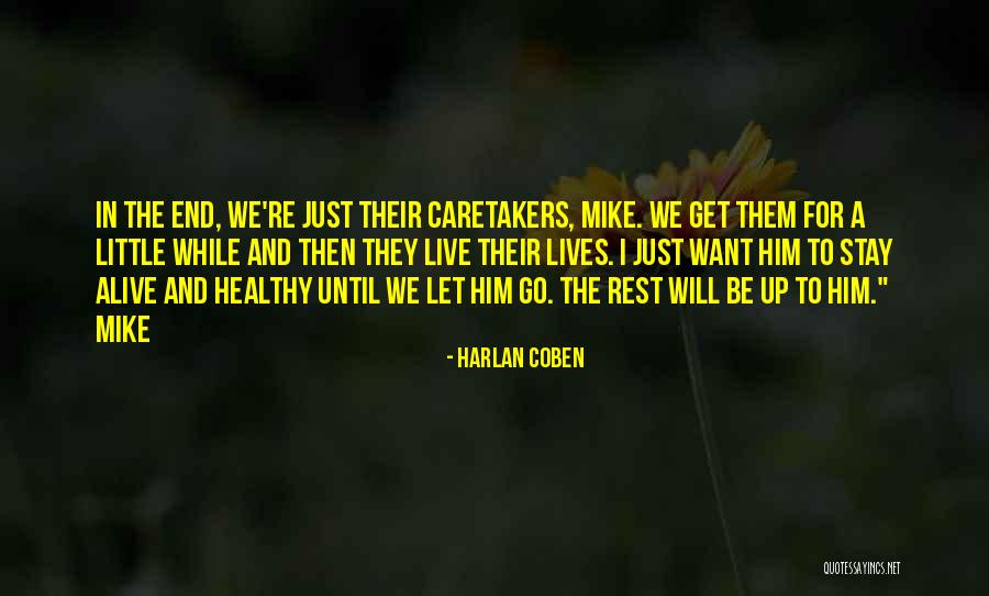 Live And Let Them Live Quotes By Harlan Coben Live And Let Them Live Quotes By Harlan Coben