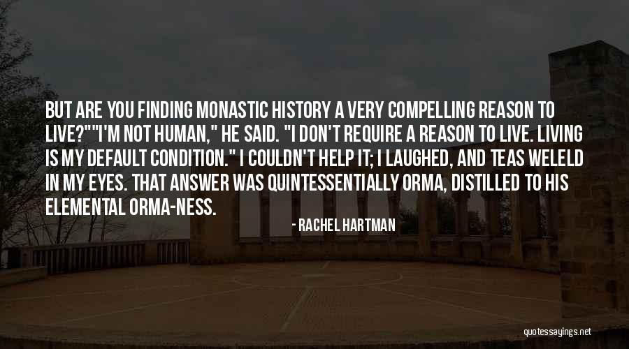Live And Living Quotes By Rachel Hartman Live And Living Quotes By Rachel Hartman