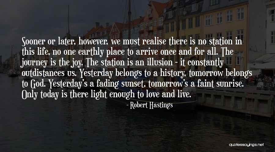 Live And Love For Today Quotes By Robert Hastings Live And Love For Today Quotes By Robert Hastings