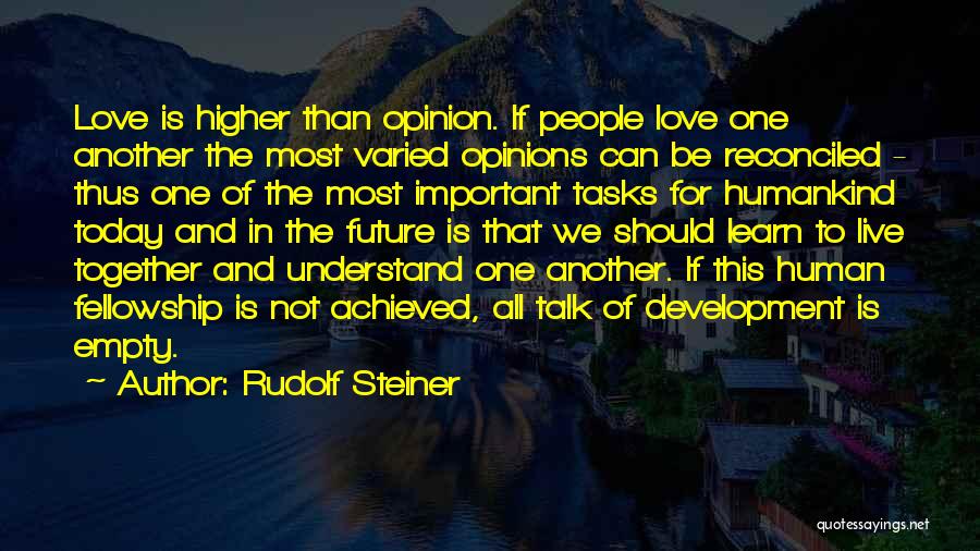 Live And Love For Today Quotes By Rudolf Steiner