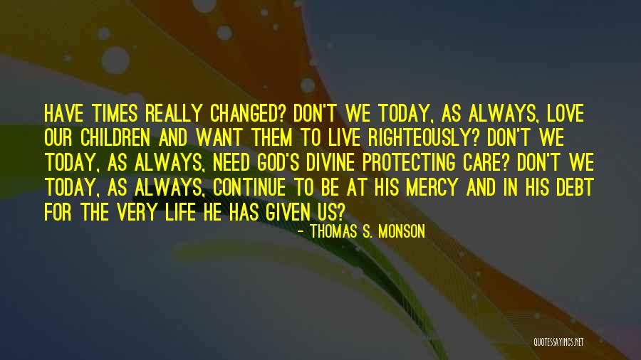 Live And Love For Today Quotes By Thomas S. Monson