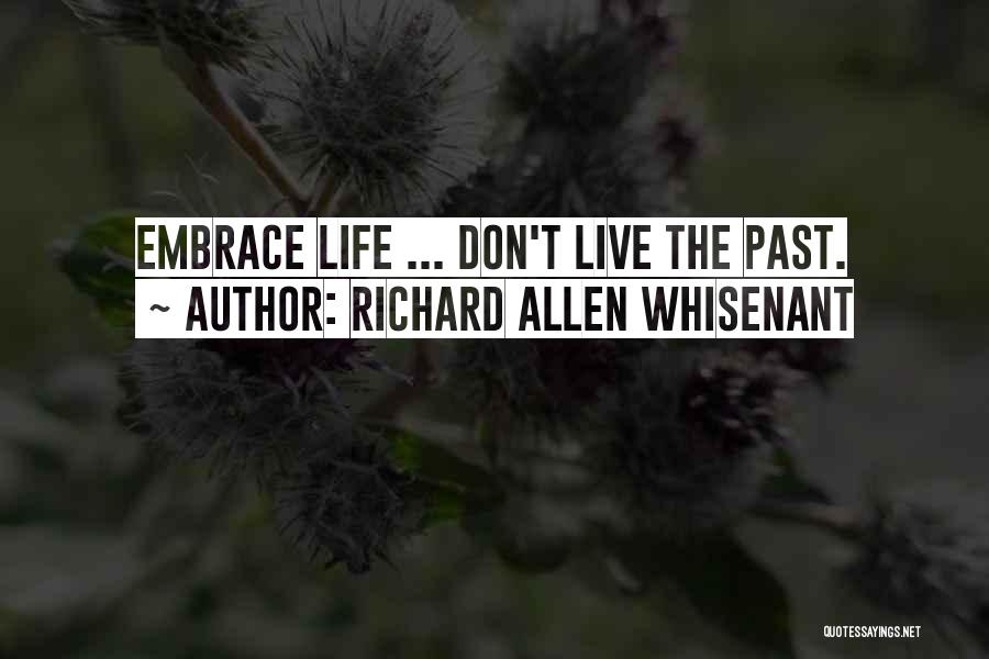 Live And Love Life Quotes By Richard Allen Whisenant