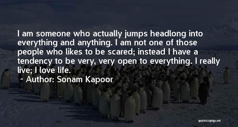 Live And Love Life Quotes By Sonam Kapoor