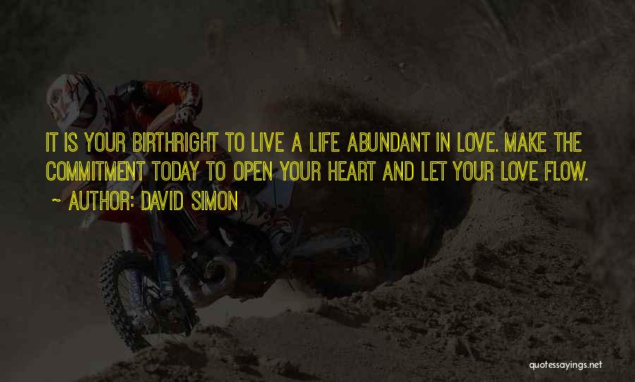 Live And Love Your Life Quotes By David Simon