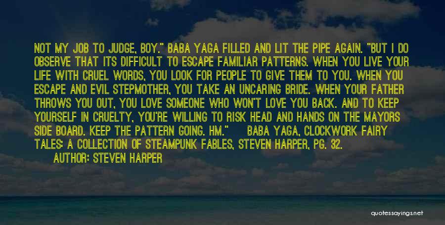 Live And Love Your Life Quotes By Steven Harper