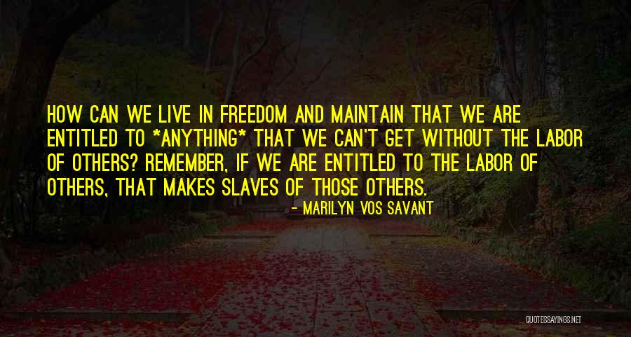Live And Maintain Quotes By Marilyn Vos Savant Live And Maintain Quotes By Marilyn Vos Savant