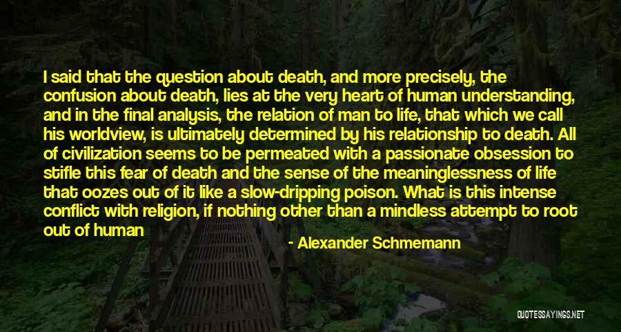 Live And Relationship Quotes By Alexander Schmemann