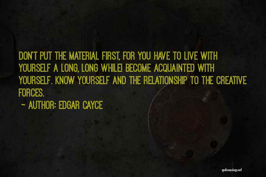Live And Relationship Quotes By Edgar Cayce