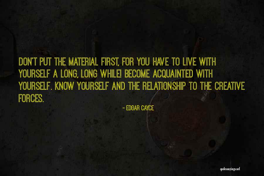 Live And Relationship Quotes By Edgar Cayce