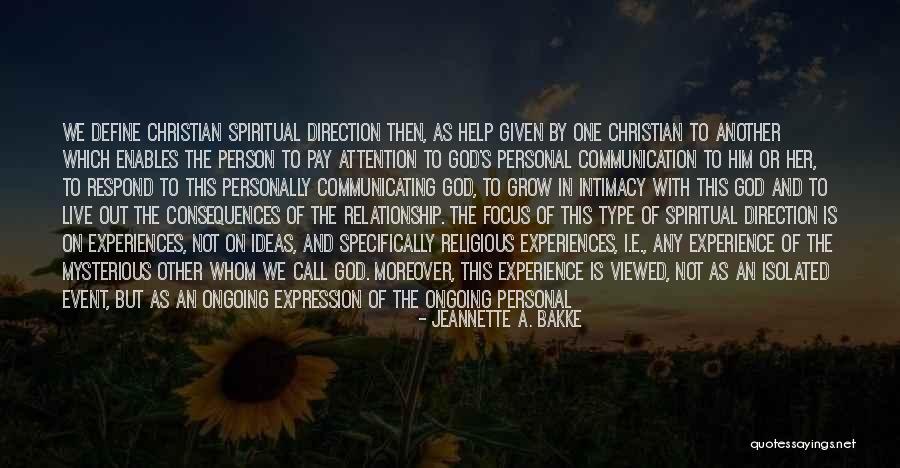 Live And Relationship Quotes By Jeannette A. Bakke Live And Relationship Quotes By Jeannette A. Bakke