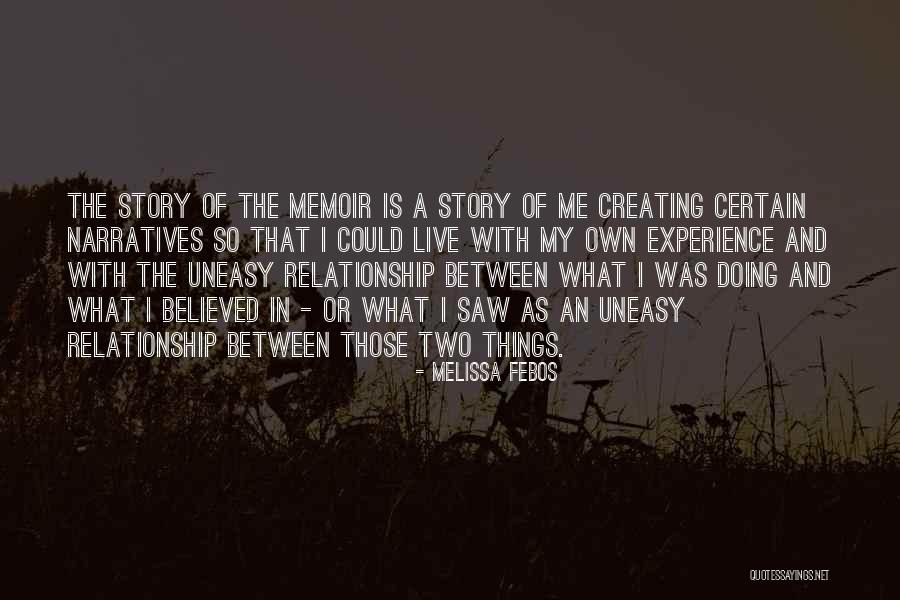 Live And Relationship Quotes By Melissa Febos Live And Relationship Quotes By Melissa Febos