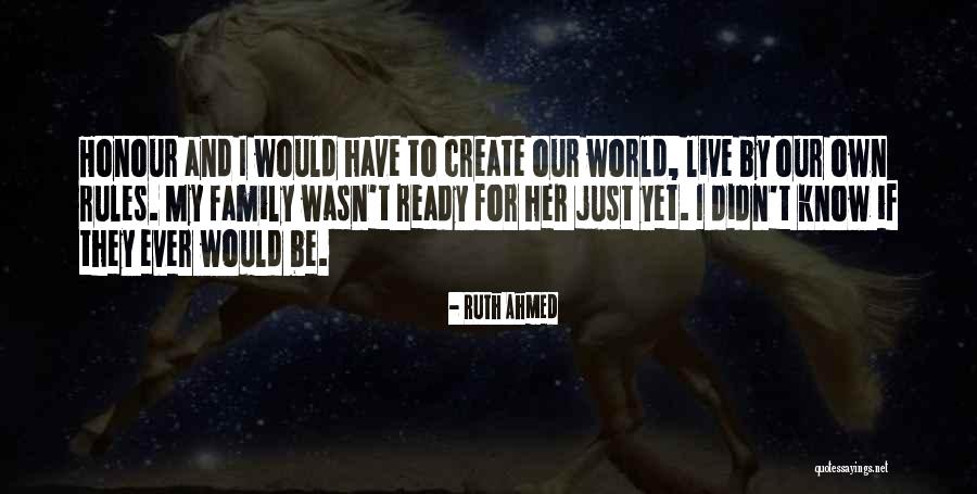 Live And Relationship Quotes By Ruth Ahmed Live And Relationship Quotes By Ruth Ahmed