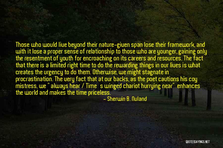 Live And Relationship Quotes By Sherwin B. Nuland