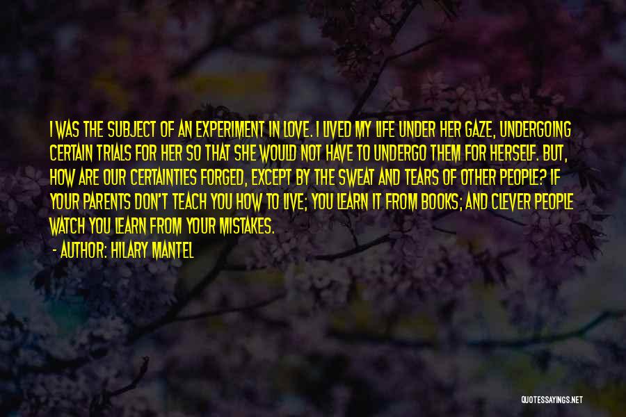 Live And You Learn Love Quotes By Hilary Mantel