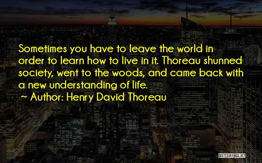 Live And You Learn Quotes By Henry David Thoreau