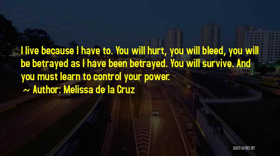 Live And You Learn Quotes By Melissa De La Cruz