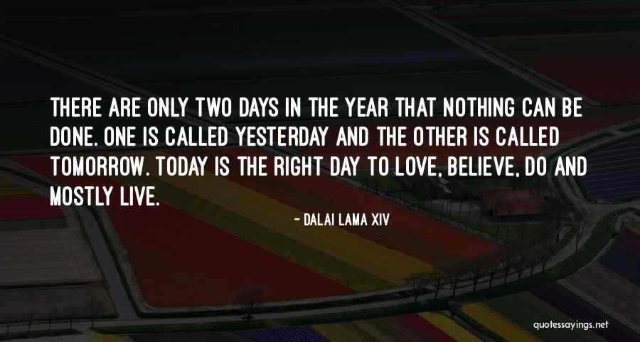 Live As There Is No Tomorrow Quotes By Dalai Lama XIV Live As There Is No Tomorrow Quotes By Dalai Lama XIV