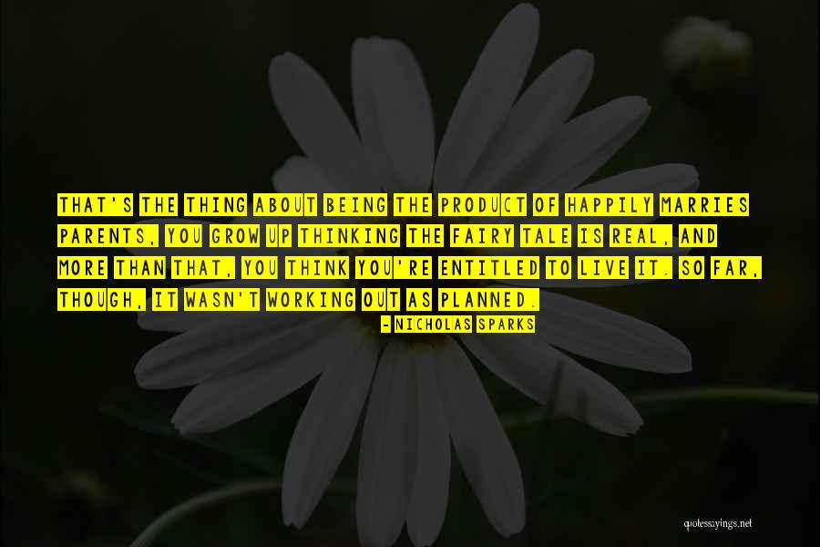 Live As Though Quotes By Nicholas Sparks Live As Though Quotes By Nicholas Sparks