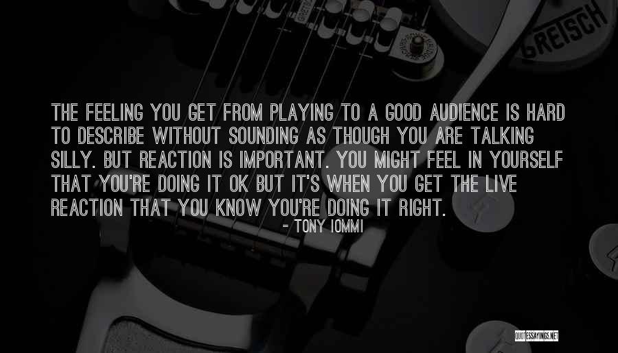Live As Though Quotes By Tony Iommi Live As Though Quotes By Tony Iommi