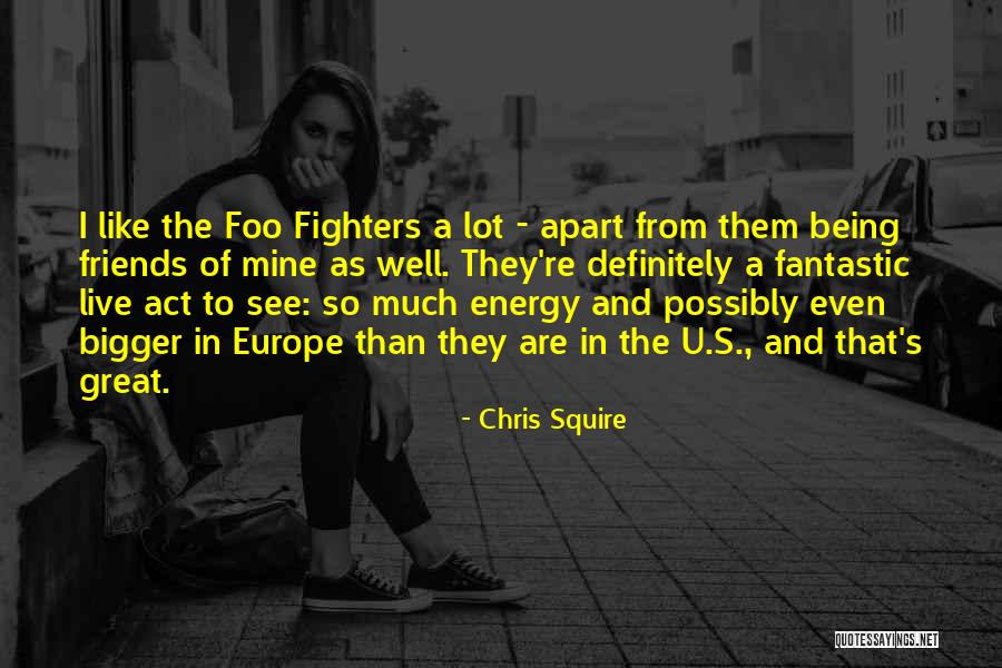 Live As U Like Quotes By Chris Squire Live As U Like Quotes By Chris Squire