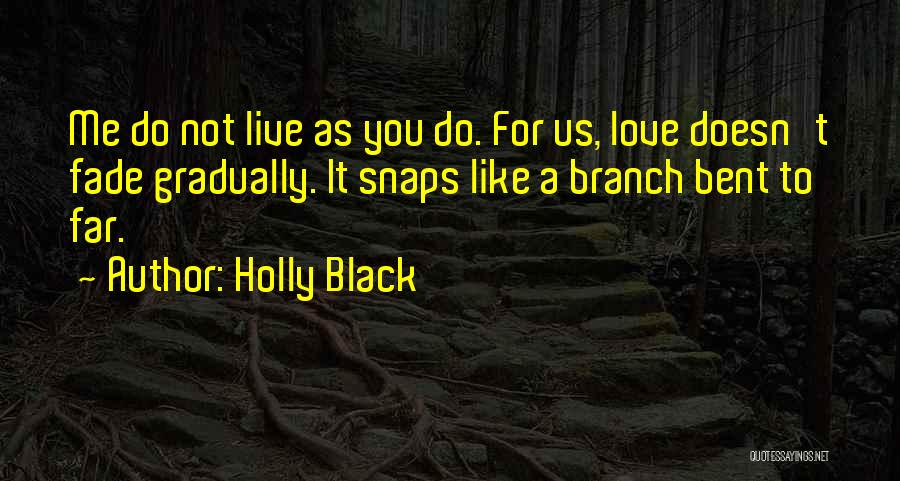 Live As You Like Quotes By Holly Black