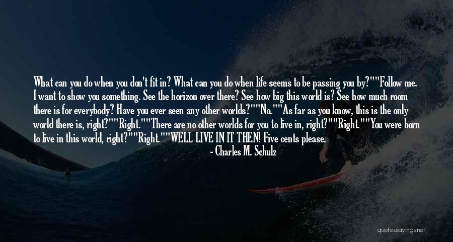 Live As You Please Quotes By Charles M. Schulz