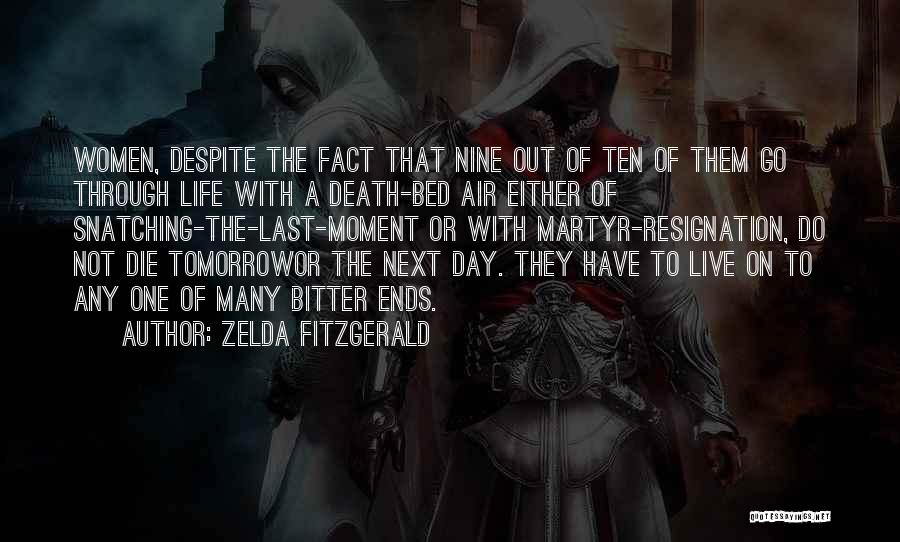 Live As You Were To Die Tomorrow Quotes By Zelda Fitzgerald