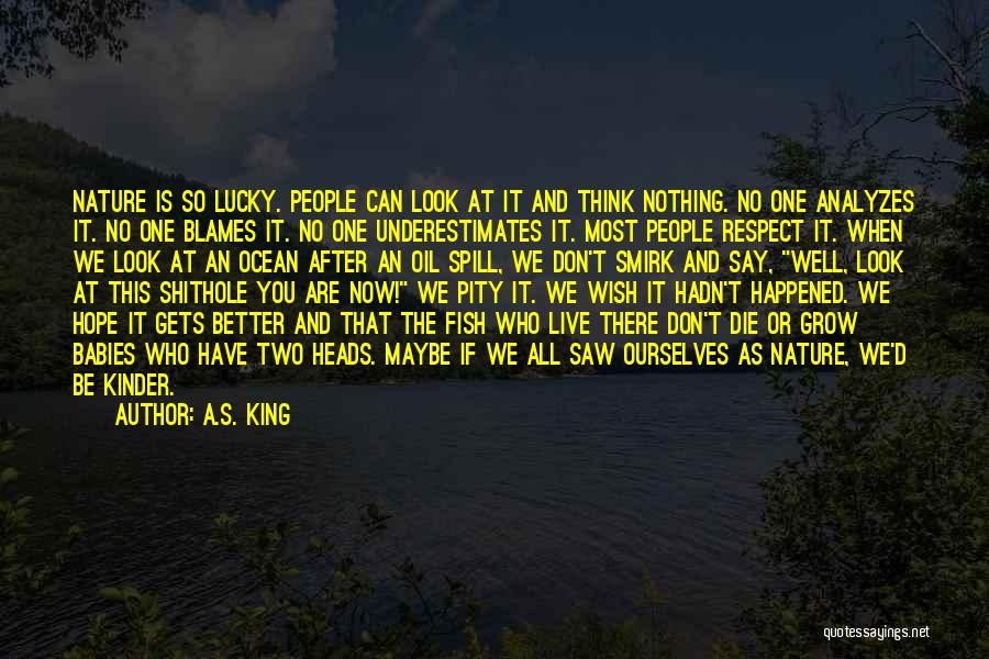 Live As You Wish Quotes By A.S. King