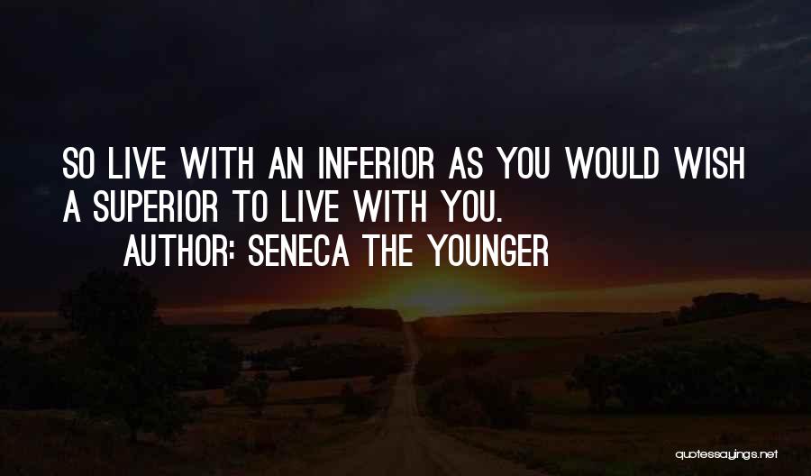 Live As You Wish Quotes By Seneca The Younger