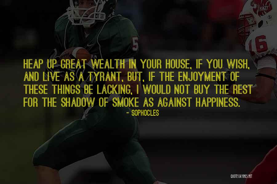 Live As You Wish Quotes By Sophocles