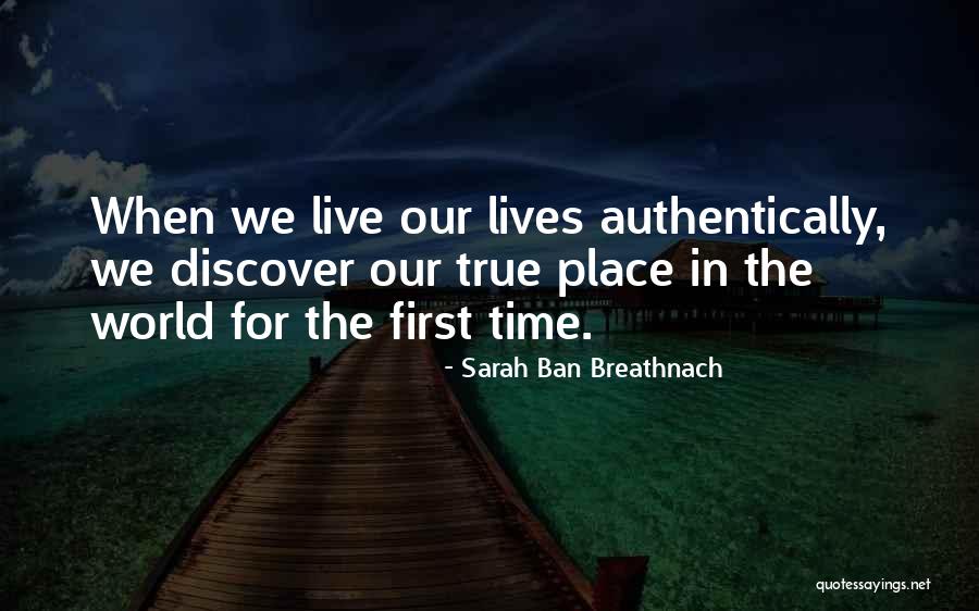 Live Authentically Quotes By Sarah Ban Breathnach Live Authentically Quotes By Sarah Ban Breathnach