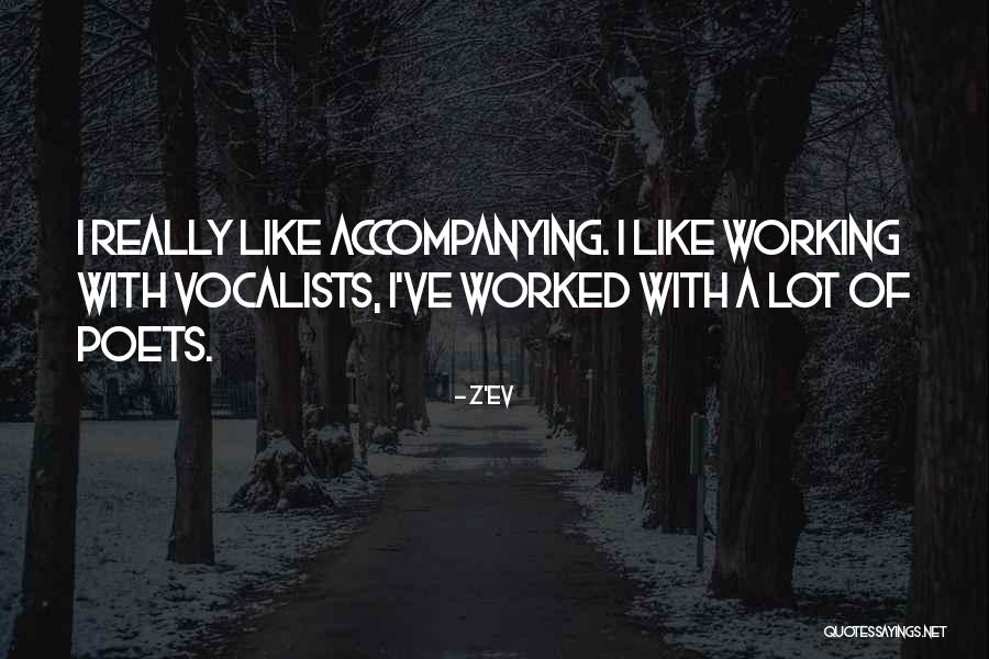 Live Ceaselessly Quotes By Z'EV Live Ceaselessly Quotes By Z'EV