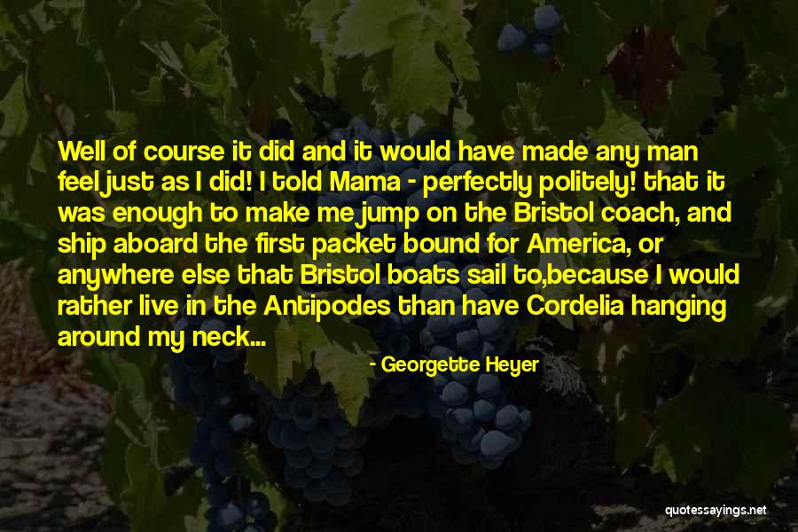 Live Coach Quotes By Georgette Heyer Live Coach Quotes By Georgette Heyer
