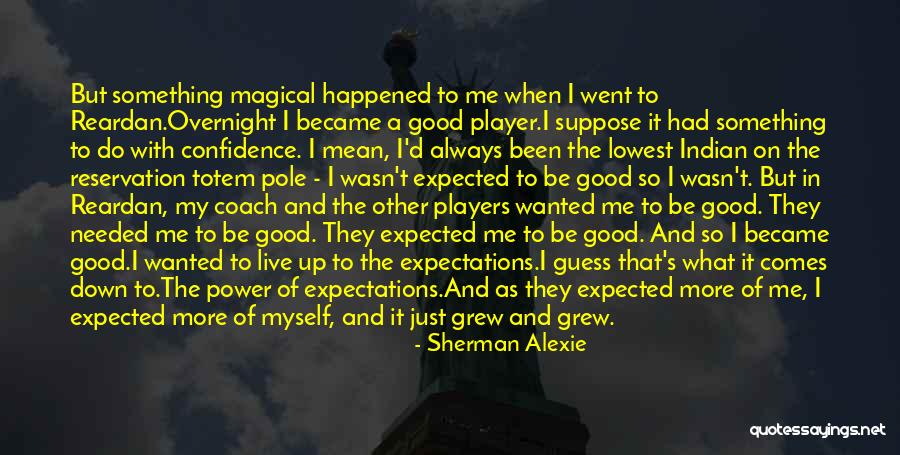 Live Coach Quotes By Sherman Alexie Live Coach Quotes By Sherman Alexie