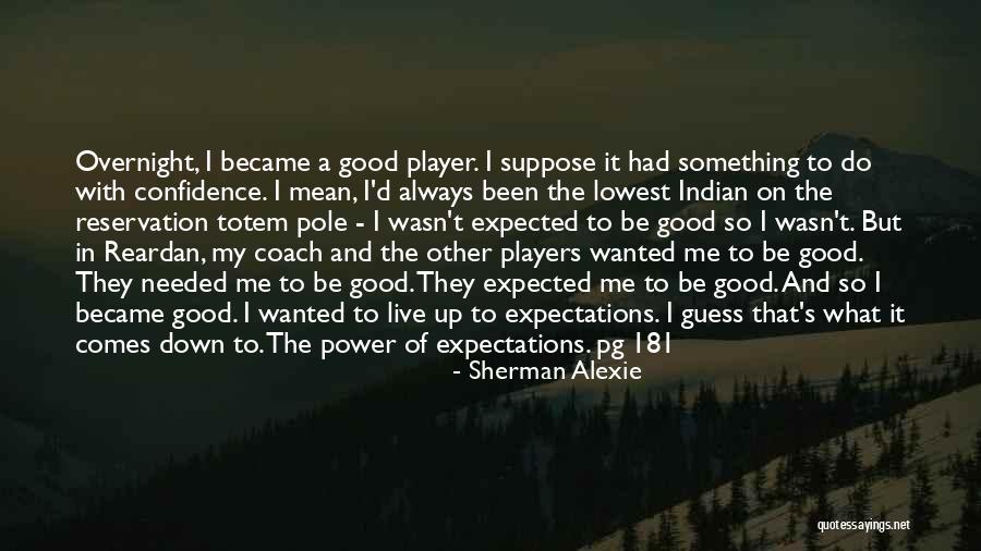 Live Coach Quotes By Sherman Alexie Live Coach Quotes By Sherman Alexie