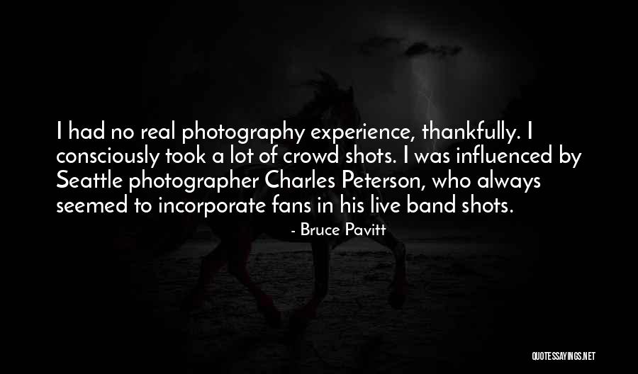 Live Consciously Quotes By Bruce Pavitt Live Consciously Quotes By Bruce Pavitt